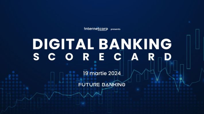 Digital Banking Scorecard 2024 te așteaptă