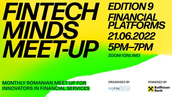 Platformele financiare, tema Fintech Minds Meetup din 21 iunie 2022