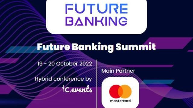 Ai un fintech? Vino la Future Banking Summit!