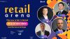 retailArena 2024: program, speakeri și teme. De ce nu trebuie să ratezi ediția de anul acesta