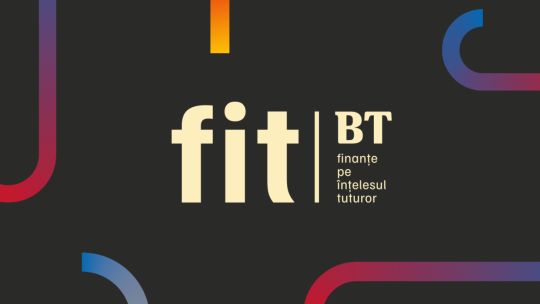 BT lansează FIT – Finanțele pe Înțelesul Tuturor