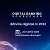 Cât de digitală este banca ta? Participă la Digital Banking Scorecard să afli răspunsul