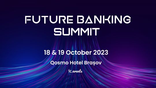 Future Banking Summit începe miercuri!