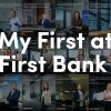 First Bank a lansat campania de employer branding ‘My First’